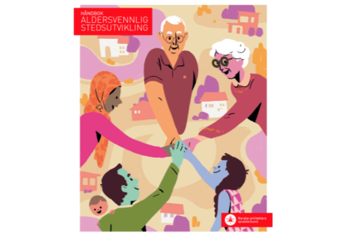 Vi slår et slag for aldersvennlig stedsutvikling